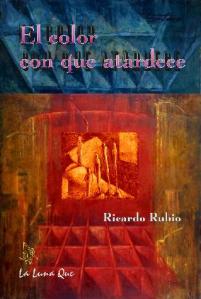 El color con que atardece, poema de Ricardo Rubio